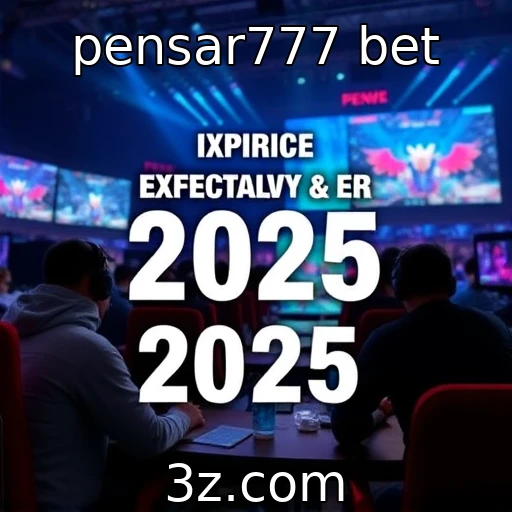 Expectativas para eventos de eSports em 2025 : pensar777 bet